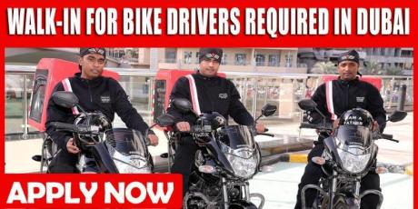 WALK-IN FOR BIKE DRIVERS REQUIRED IN DUBAI