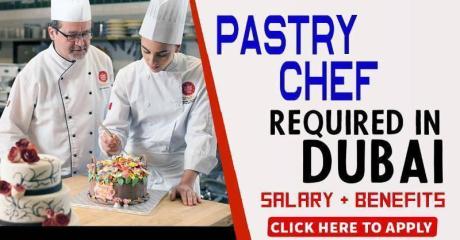 PASTRY CHEF REQUIRED IN DUBAI UAE