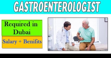 Gastroenterologist Required in Dubai -