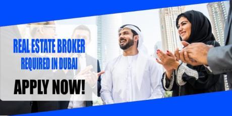 REAL ESTATE BROKER REQUIRED IN DUBAI