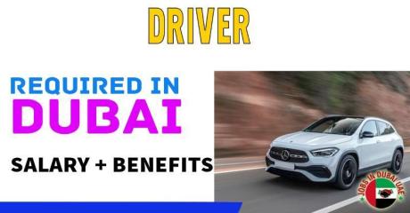 DRIVER Required in Dubai