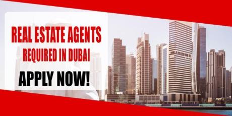 REAL ESTATE AGENTS REQUIRED IN DUBAI