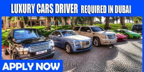 LUXURY CARS DRIVER REQUIRED IN DUBAI
