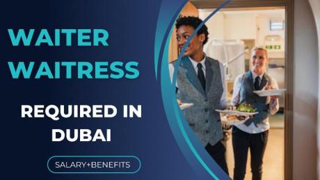 Waiter / Waitress Required in Dubai