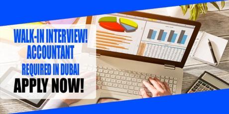 WALK-IN INTERVIEW! ACCOUNTANT REQUIRED IN DUBAI
