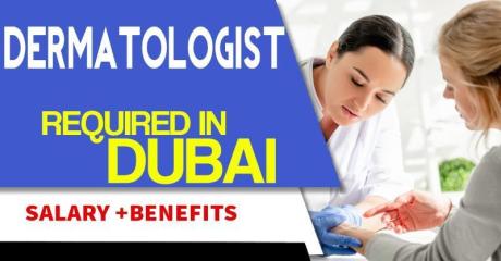 Dermatologist Required in Dubai