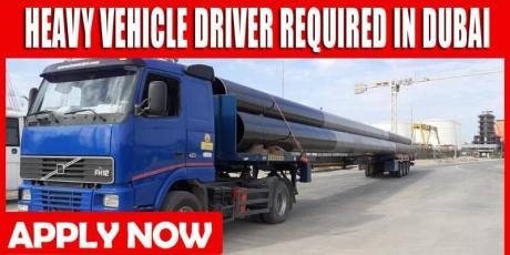 HEAVY VEHICLE DRIVER REQUIRED IN DUBAI