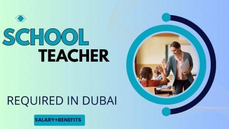 School Teacher Required in Dubai UAE