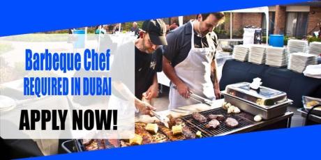 Barbeque Chef REQUIRED IN DUBAI