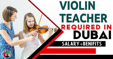 Violin Teacher Required in Dubai