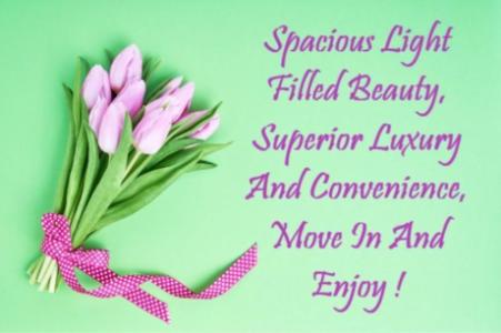 Spacious Light Filled Beauty, Superior Luxury And Convenience, Move In And Enjoy !