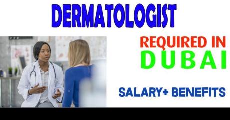 Dermatologist Required in Dubai