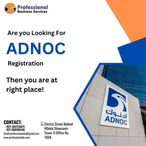 GET IN TOUCH WITH US TODAY FOR ADNOC REGISTRATION SERVICES