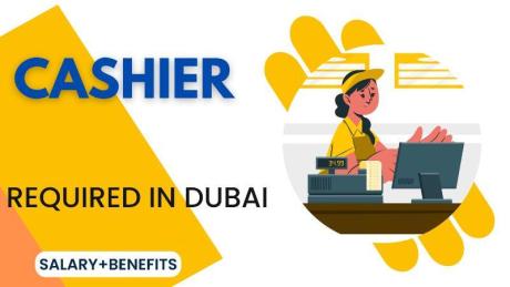 Cashier Required in Dubai