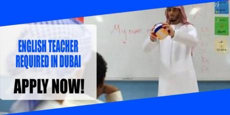 ENGLISH TEACHER REQUIRED IN DUBAI