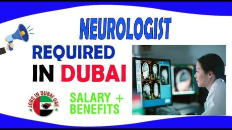 Neurologist Required in Dubai -