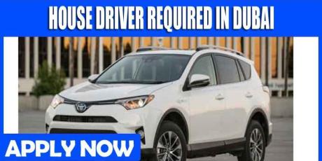 HOUSE DRIVER REQUIRED IN DUBAI