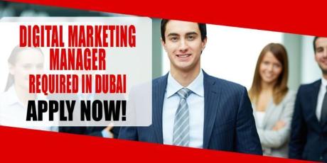 DIGITAL MARKETING MANAGER REQUIRED IN DUBAI