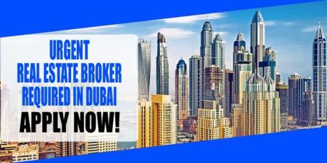 REAL ESTATE BROKER REQUIRED IN DUBAI
