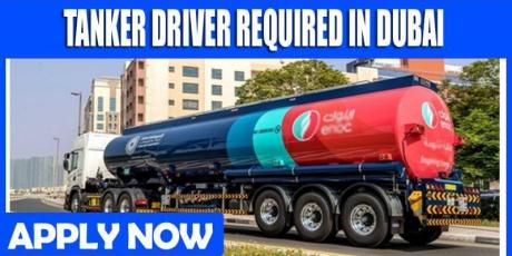 TANKER DRIVER REQUIRED IN DUBAI