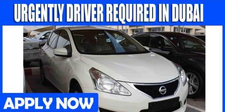 URGENTLY DRIVER REQUIRED IN DUBAI