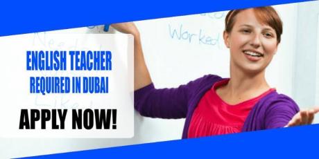 ENGLISH TEACHER REQUIRED IN DUBAI