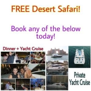 *Today Only! FREE Desert Safari with any yacht booking!