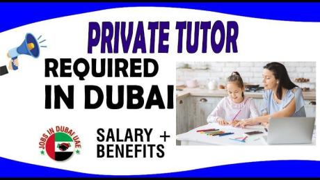 Private Tutor Required in Dubai -