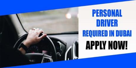 PERSONAL DRIVER REQUIRED IN DUBAI