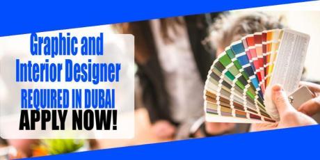 Graphic and Interior Designer REQUIRED IN DUBAI