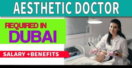 Aesthetic Doctor Required in Dubai