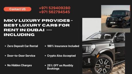 Want Luxury Car Rental Dubai With Driver? Book Now -Reach +971529409280