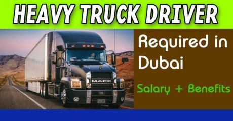 Heavy Truck Driver Required in Dubai