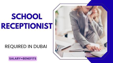 School Receptionist Required in Dubai