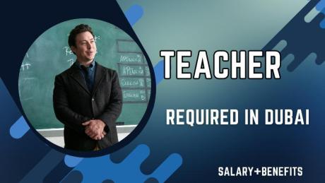 Teacher Required in Dubai
