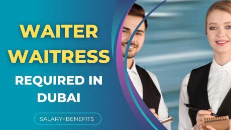Waiter / Waitress Required in Dubai