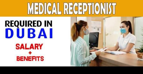 Medical Receptionist Required in Dubai
