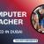 Computer Teacher Required in Dubai