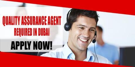 QUALITY ASSURANCE AGENT REQUIRED IN DUBAI