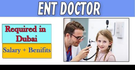 ENT DOCTOR Required in Dubai