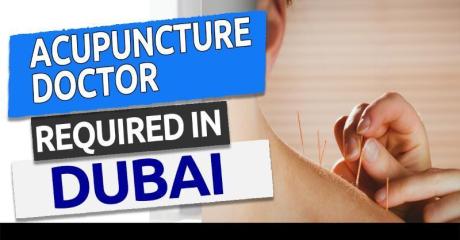 Acupuncture Doctor Required in Dubai
