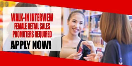 WALK-IN INTERVIEW FEMALE RETAIL SALES PROMOTERS REQUIRED IN DUBAI