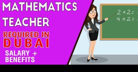 Mathematics Teacher Required in Dubai