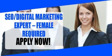 SEO DIGITAL MARKETING EXPERT FEMALE REQUIRED IN DUBAI