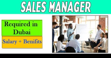 Sales Manager Required in Dubai