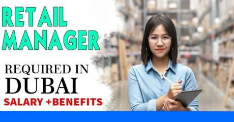 Retail Manager Required in Dubai