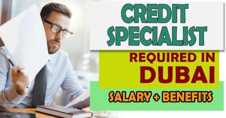 Credit Specialist Required in Dubai
