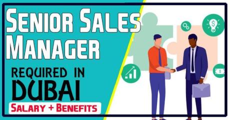 Senior Sales Manager Required in Dubai