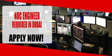 NOC ENGINEER REQUIRED IN DUBAI