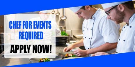 CHEF FOR EVENTS REQUIRED IN DUBAI
